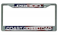 Proud Coast Guard Dad Chrome License Plate Frame