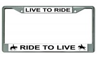 Live To Ride Ride To Live Horse Chrome License Plate Frame