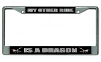 My Other Ride Is A Dragon Chrome License Plate Frame