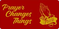 Prayer Changes Things Red Photo License Plate