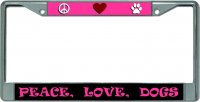 Peace-Love-Dogs Chrome License Plate Frame