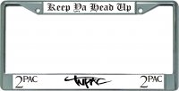 Tupac Keep Ya Head Up Chrome License Plate Frame