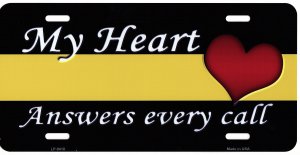 My Heart Answers Every Call Yellow Line Metal License Plate