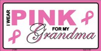 I Wear Pink For My Grandma Breast Cancer License Plate