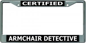 Certified Armchair Detective Chrome License Plate Frame