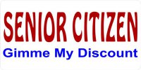 Senior Citizen Gimme My Discount Photo License Plate