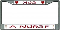 Hug A Nurse Chrome License Plate Frame