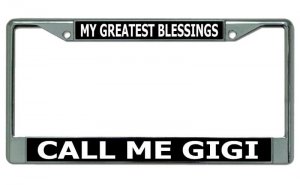 Call Me Gigi Chrome License Plate Frame