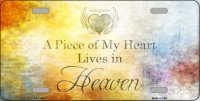 Piece Of My Heart Lives In Heaven Metal License Plate