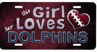 This Girl Loves Her Dolphins Metal License Plate