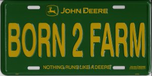 JOHN DEERE Born To Farm Metal License Plate