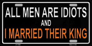 All Men Are Idiots Metal LICENSE PLATE