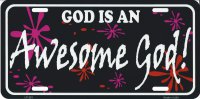 God is an Awesome God License Plate