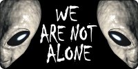 We Are Not Alone Aliens Photo License Plate