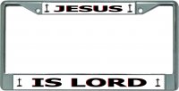 Jesus Is Lord #2 Chrome License Plate Frame