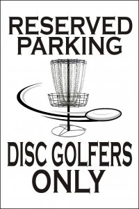 Disc Golfers Only Photo Parking Sign