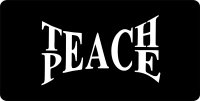 Teach Peace On Black Photo License Plate