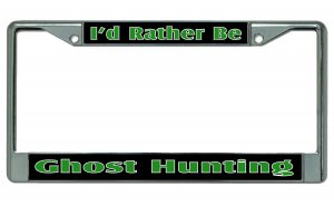I'd Rather Be Ghost #2 Hunting Chrome License Plate FRAME