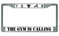 The Gym Is Calling Chrome License Plate Frame