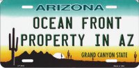 Arizona Ocean Front Property Metal License Plate