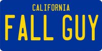 Fall Guy California Replica Photo License Plate