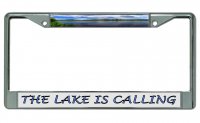 The Lake Is Calling Chrome License Plate Frame