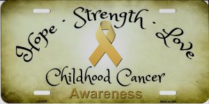 Hope Strength Love Childhood Cancer Awareness Metal LICENSE PLATE