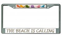 The Beach Is Calling Chrome License Plate Frame