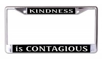 Kindness Is Contagious Chrome License Plate Frame