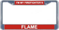 I'm My Firefighter's Flame License Frame