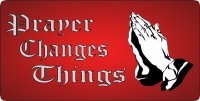 Prayer Changes Things On Red Fade Photo License Plate