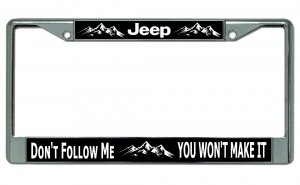 Jeep Don't Follow Me Chrome License Plate Frame