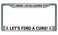 Lets Find A Cure … Alzheimers Chrome License Plate Frame
