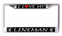 I Love My Lineman #3 Chrome License Plate Frame