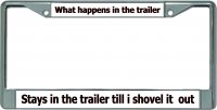 What Happens In The Trailer … Chrome License Plate Frame