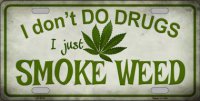 I Dont Do Drugs ... Metal License Plate