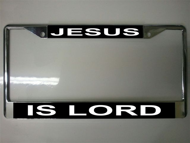 Jesus Is Lord Photo License Plate Frame  Free SCREW Caps with this Frame