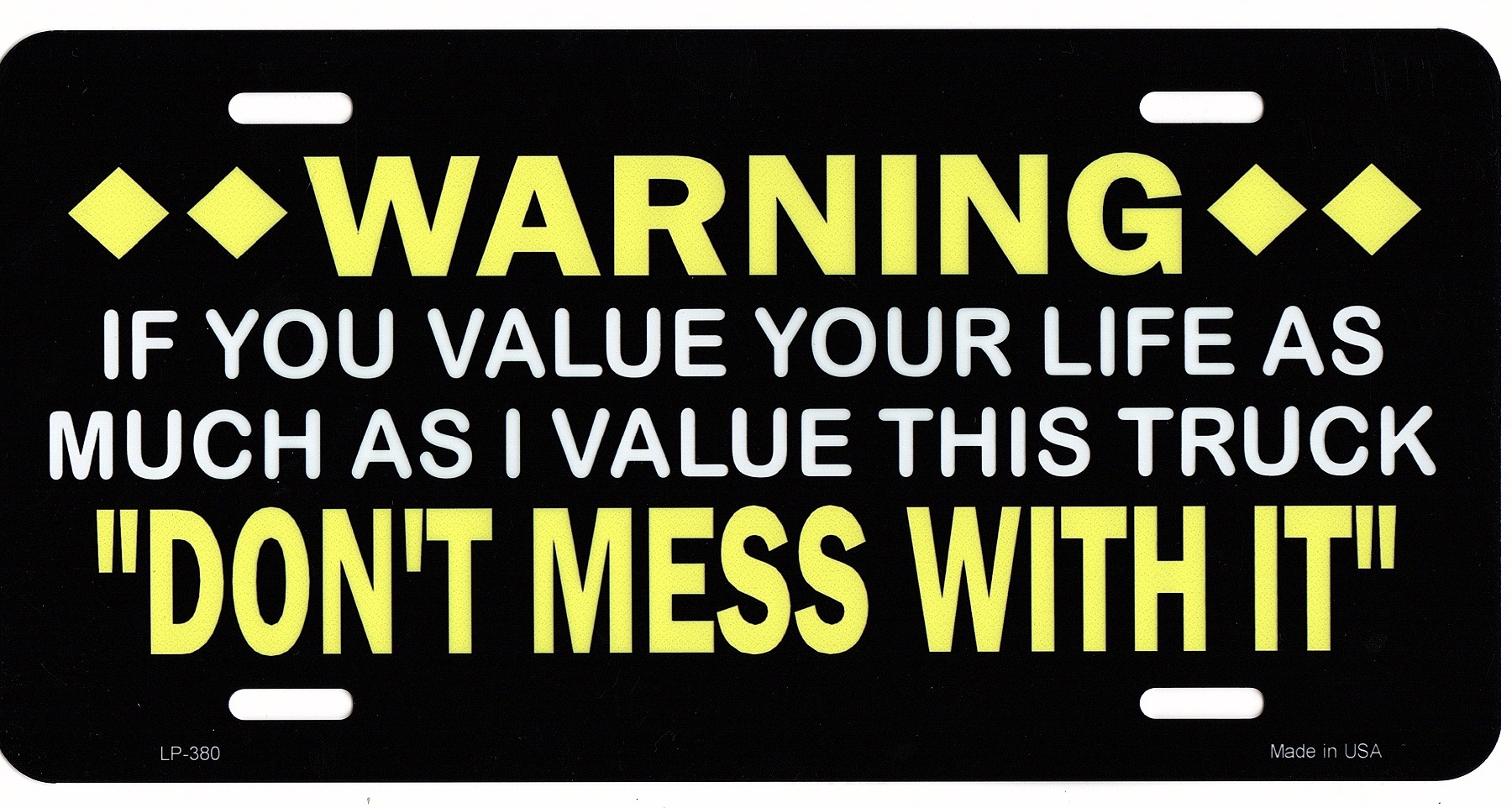 Warning If You Value Your Life Metal LICENSE PLATE