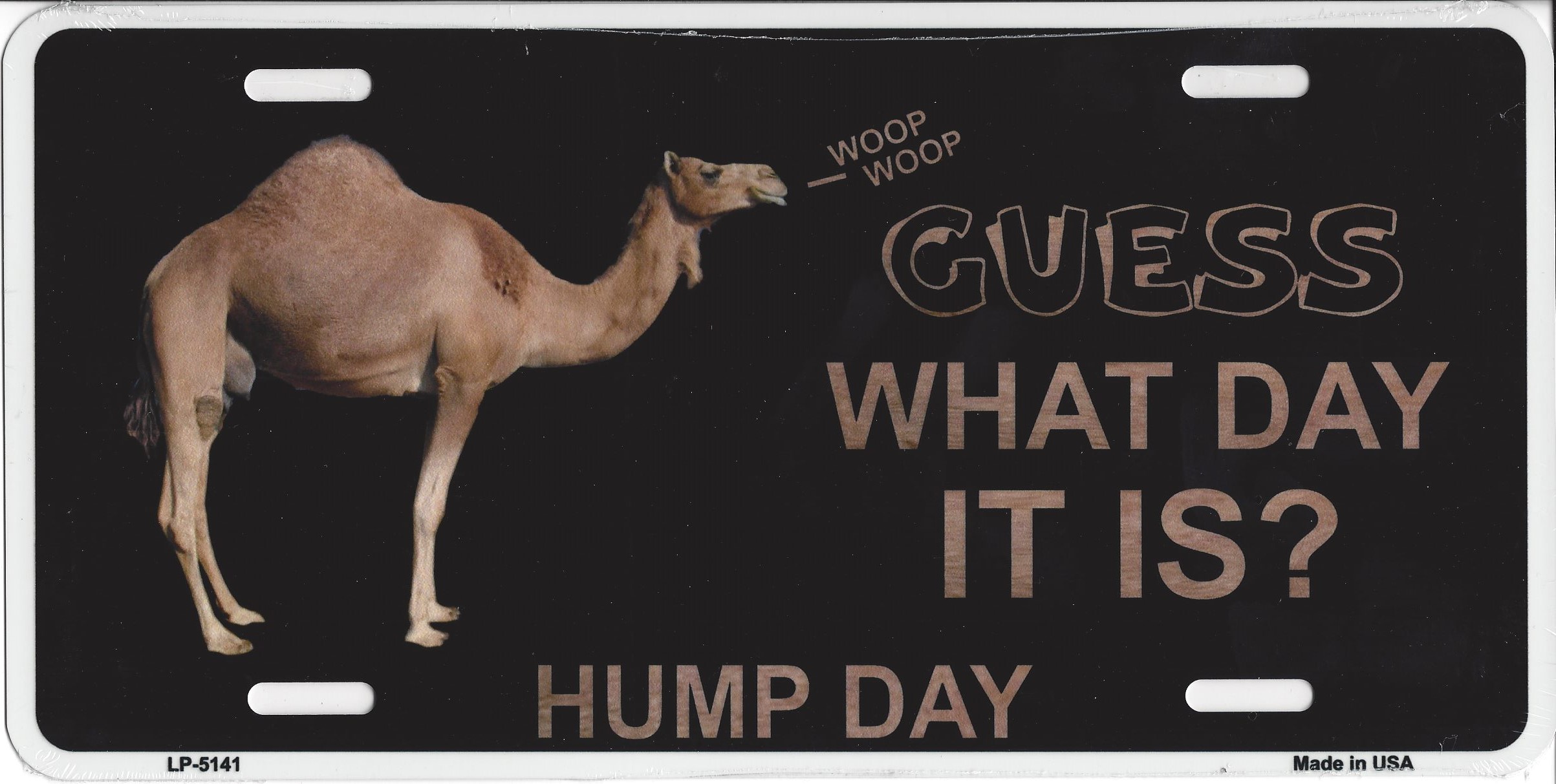 Hump Day Metal LICENSE PLATE