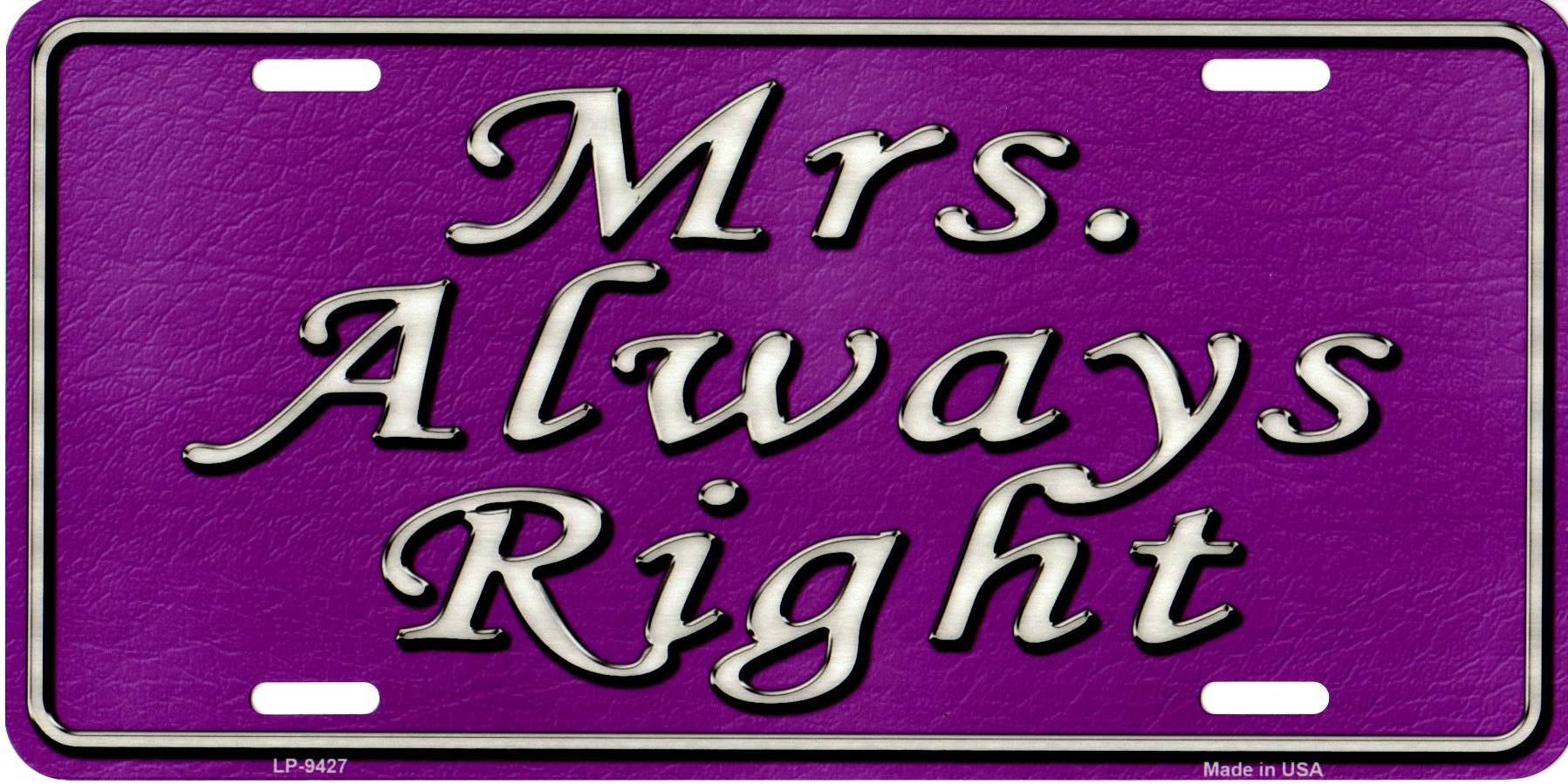 Mrs. Always Right Metal LICENSE PLATE