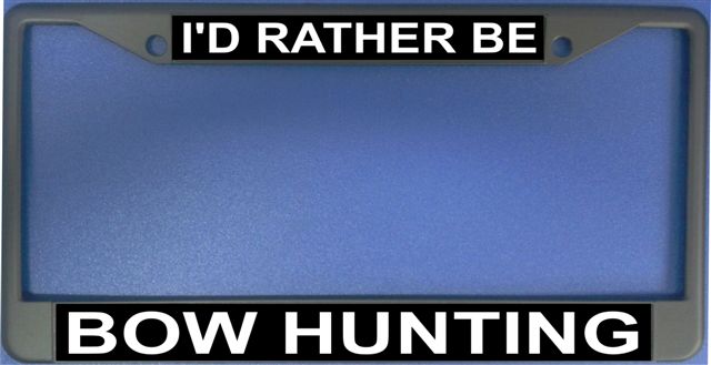I'd Rather Be Bow Hunting Frame