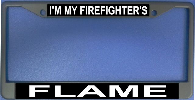 I'm My Firefighters Flame Frame