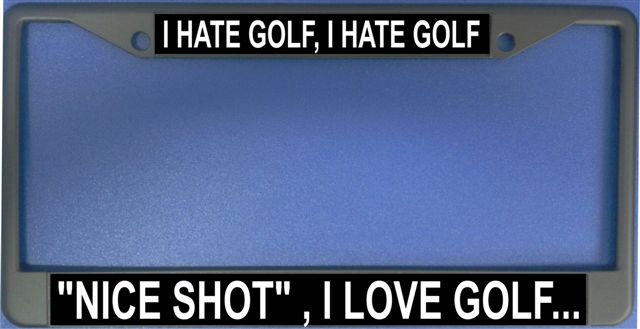 I Hate Golf Photo License Plate Frame Free SCREW Caps with this Frame