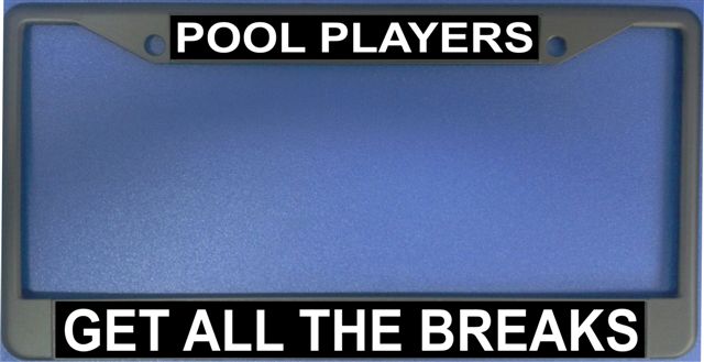 Pool Players Get All The Breaks Frame