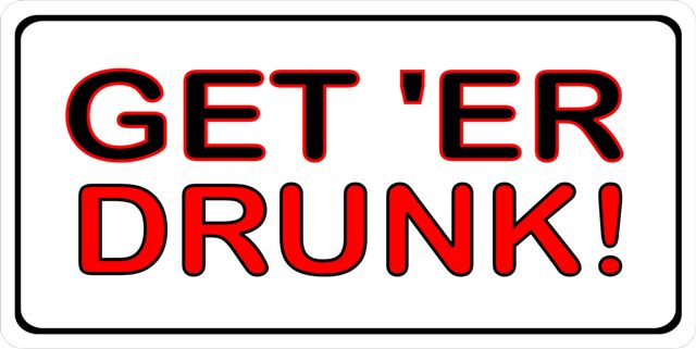 Get 'Er Drunk! Photo License Plate