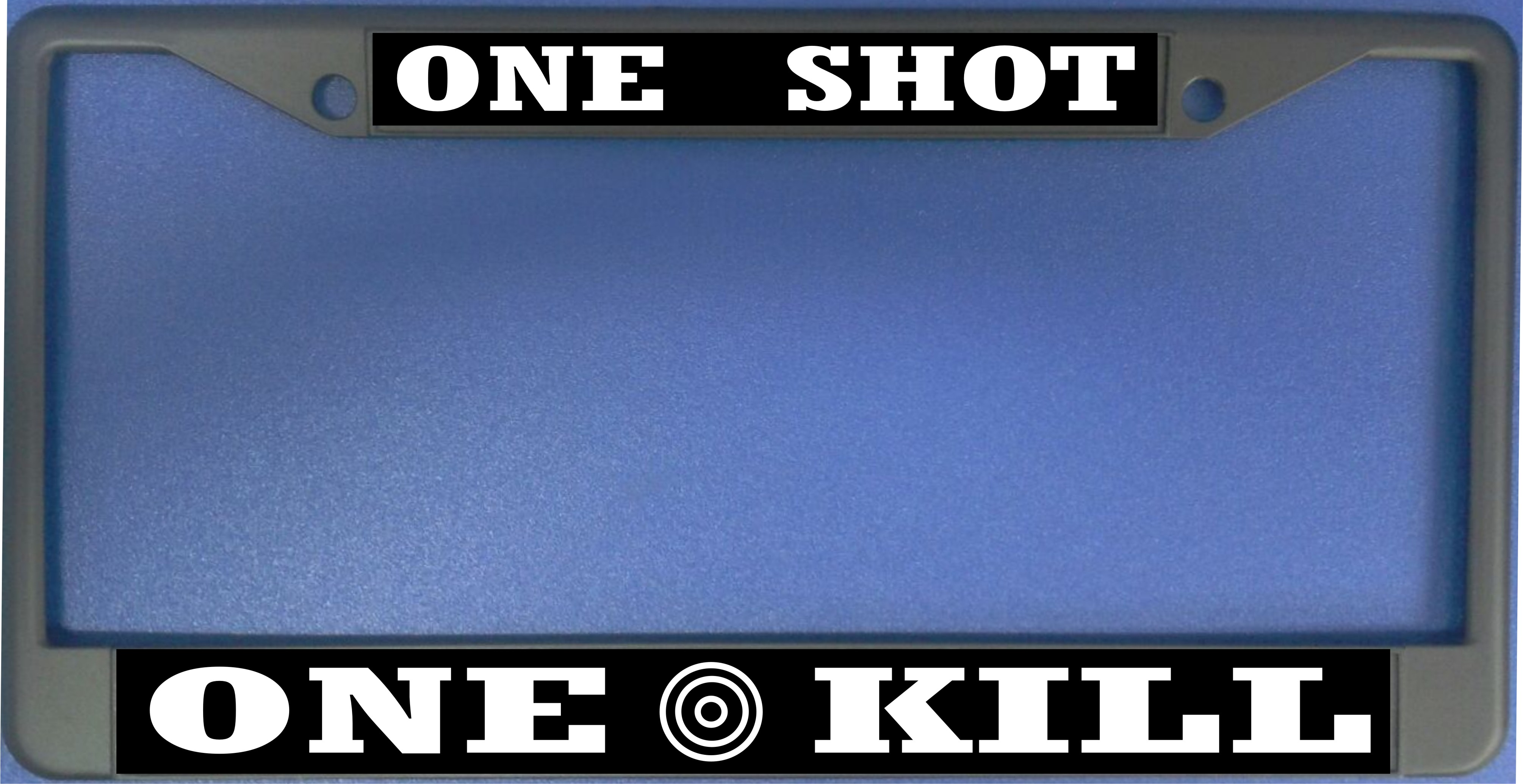 One Shot One Kill Photo License Plate Frame Free SCREW Caps Included