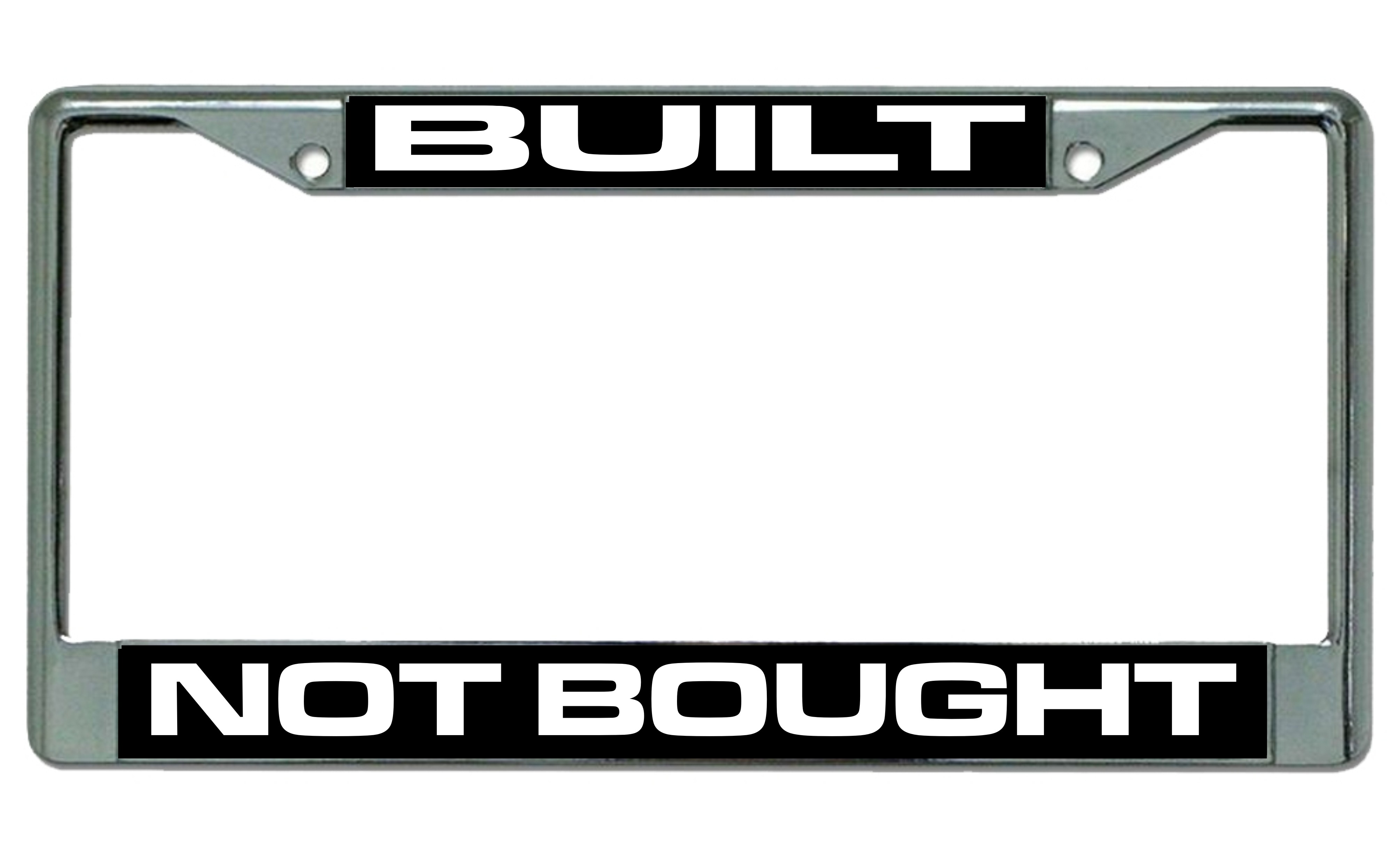 Built Not Bought Photo License Plate Frame  Free SCREW Caps with this Frame
