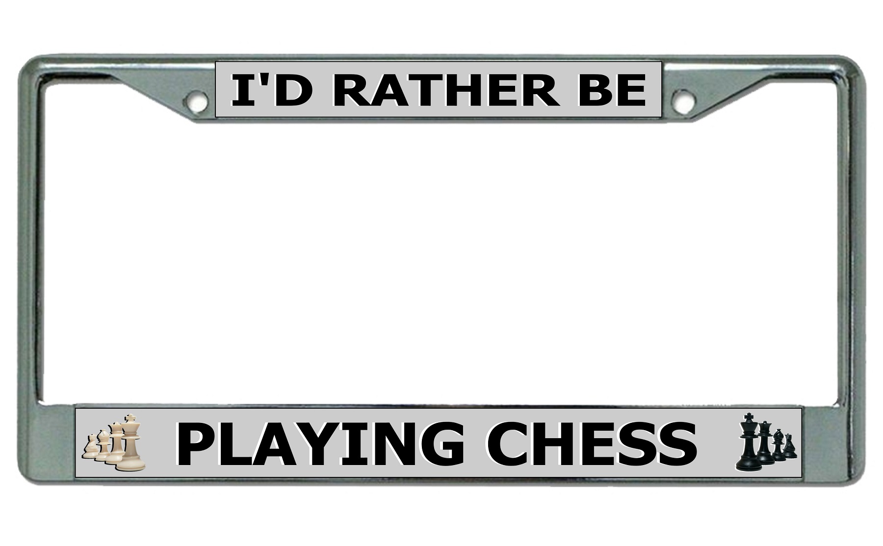 I'd Rather Be Playing Chess Chrome License Plate FRAME