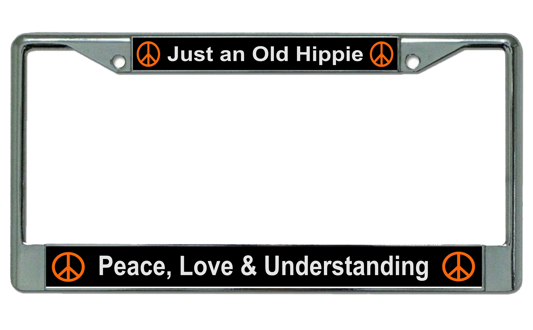 Just An Old Hippie Chrome LICENSE PLATE Frame