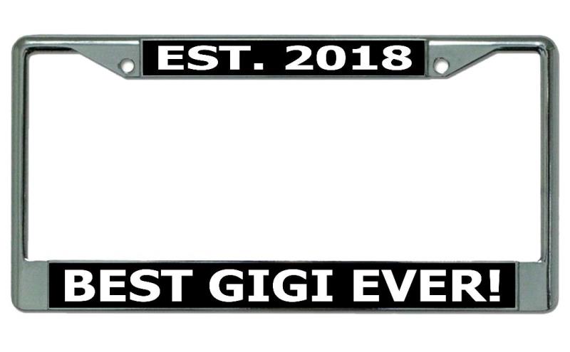 Any Year Best Gigi Ever Chrome LICENSE PLATE Frame